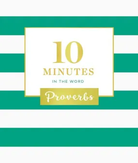 10 Minutes in the Word: Proverbs