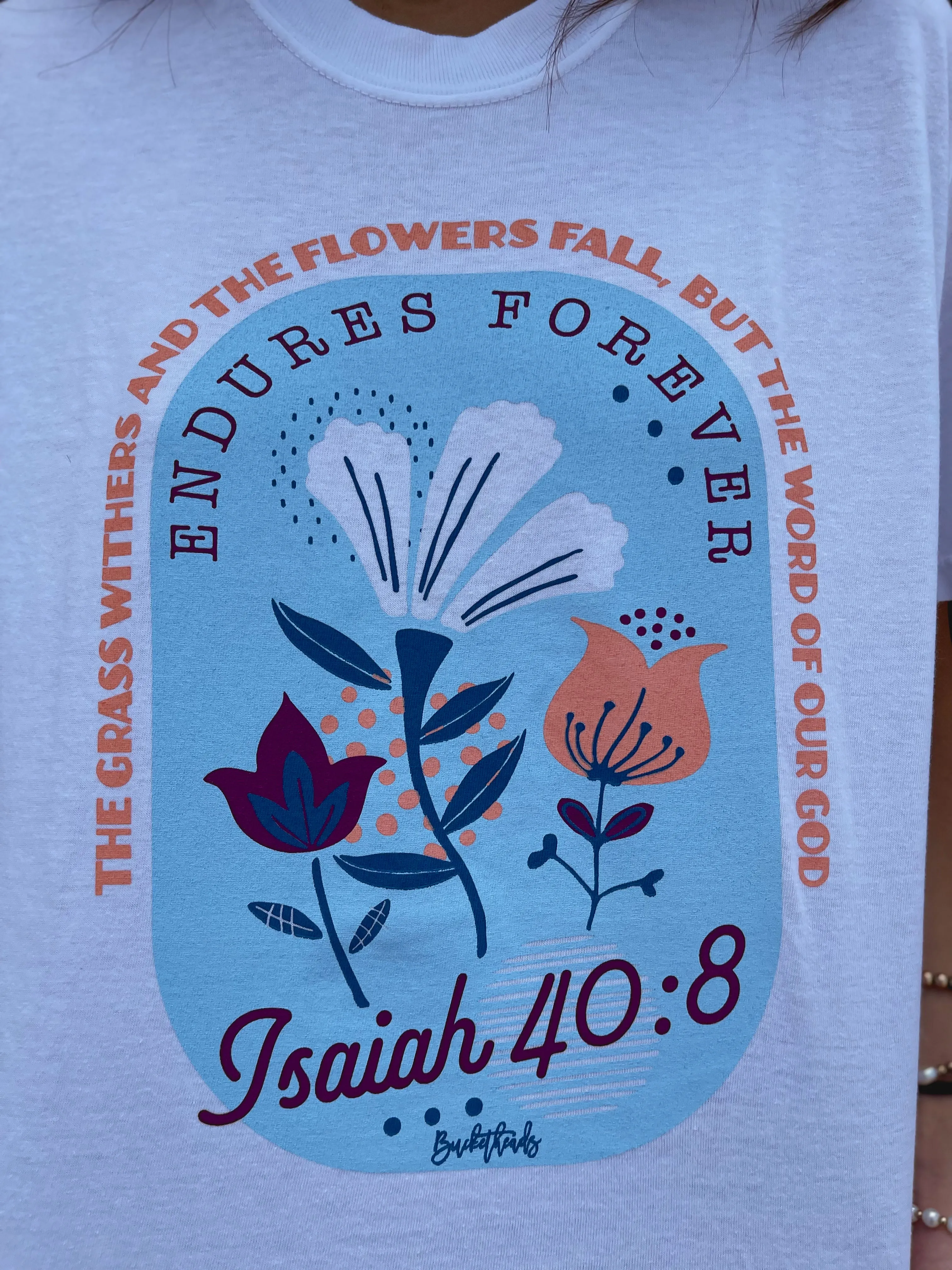 Isaiah 40:8 Tee