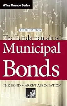 The Fundamentals of Municipal Bonds: The Bond Market Association Hardcover